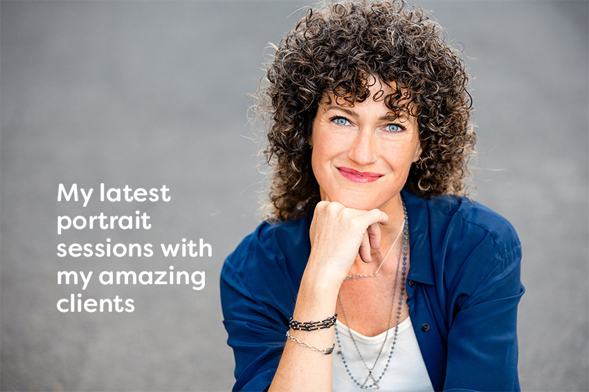 my latest portrait sessions with my amazing clients
